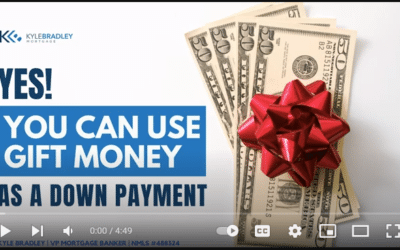 YES! You Can Use Gift Money as a Down Payment!